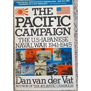 Pacific Campaign: The U.S.–Japanese Naval War 1941–1945 Naval History Military